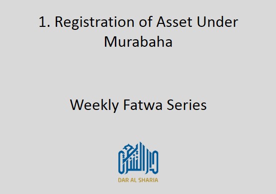 Registration of Asset under Murabaha sale