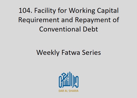 Facility for Working Capital Requirement and Repayment of Conventional Debt 