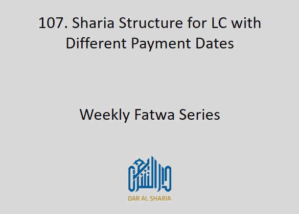 Sharia Structure for LC with Different Payment Dates
