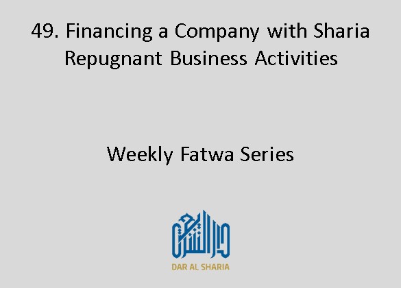 Financing a Company with Sharia Repugnant Business Activities