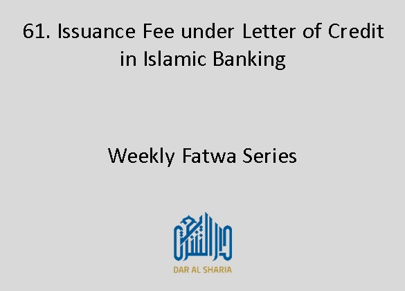 Issuance Fee under Letter of Credit in Islamic Banking 