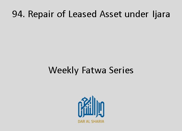Repair of Leased Asset under Ijara 