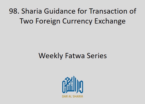 Sharia Guidance for Transaction of Two Foreign Currency Exchange 