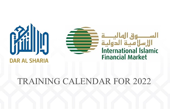 Dar Al Sharia and International Islamic Financial Market – Training Calendar for 2022
